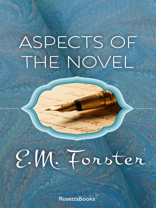 Title details for Aspects of the Novel by E. M. Forster - Available